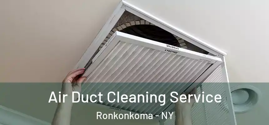 Air Duct Cleaning Service Ronkonkoma - NY