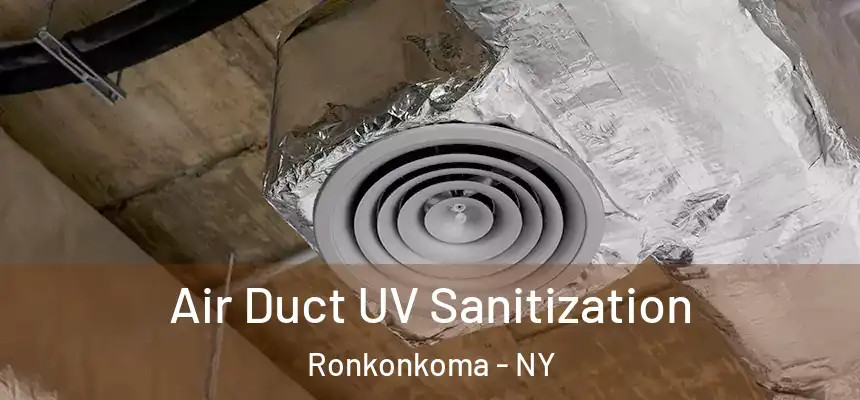  Air Duct UV Sanitization Ronkonkoma - NY