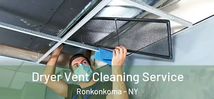  Dryer Vent Cleaning Service Ronkonkoma - NY