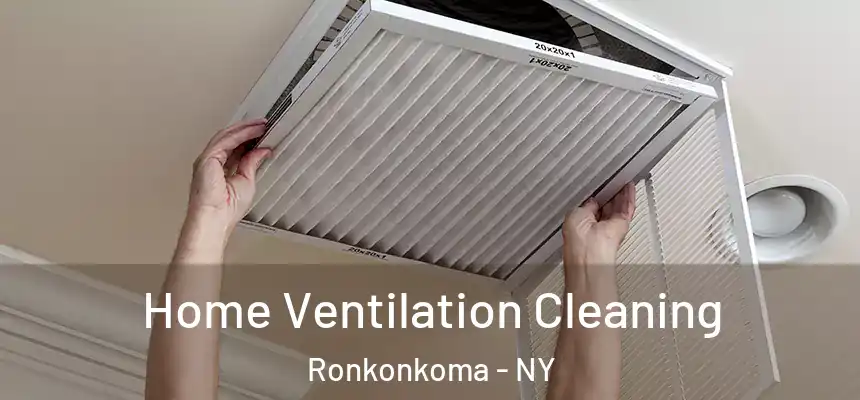  Home Ventilation Cleaning Ronkonkoma - NY