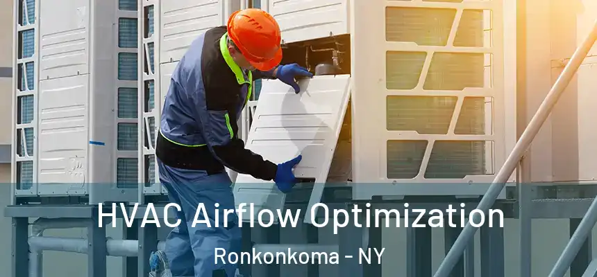  HVAC Airflow Optimization Ronkonkoma - NY