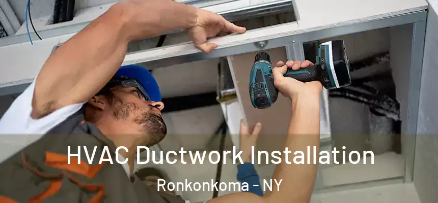  HVAC Ductwork Installation Ronkonkoma - NY