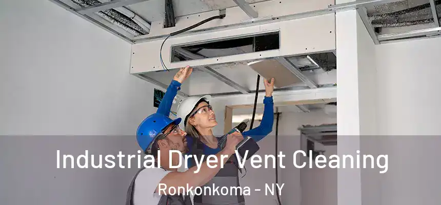  Industrial Dryer Vent Cleaning Ronkonkoma - NY